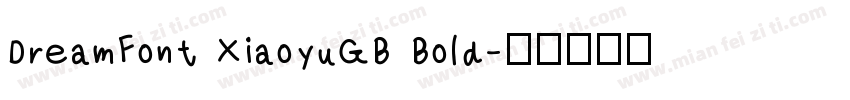 DreamFont XiaoyuGB Bold字体转换
